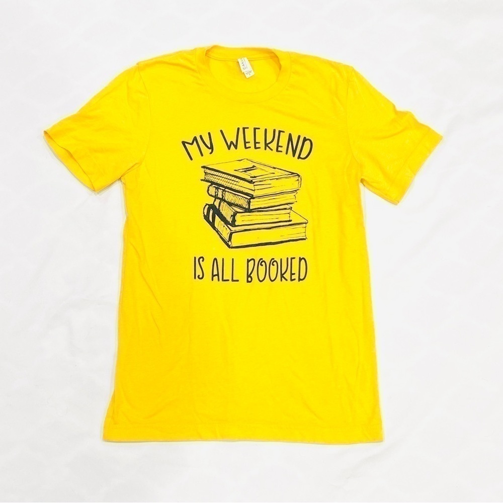 Book Lover T-Shirt - My Weekend is all Booked